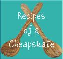 Recipes Of A Cheapskate