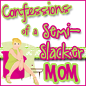 Confessions of a Semi-Slacker Mom