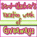 Semi-slackr's Vacation week of Giveaways