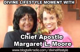 Chief Apostle Margaret L. Moore Divine LifeStyle